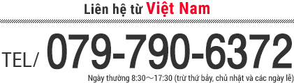 Liên hệ từ Việt Nam TEL 079-790-6372
